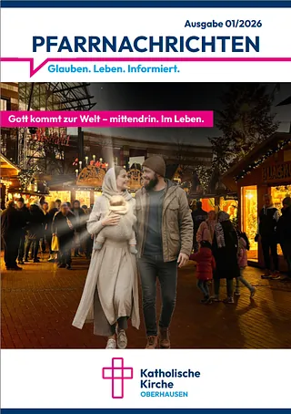 Titelblatt der Ausgabe 2026_01 der Pfarrnachrichten der Stadtpfarrei Oberhausen. Ein junges Paar geht durch die weihnachtlich erleuchtete Stadt. Die weiß gekleidete Frau trägt ein Kind vor der Brust. Das Kind strahlt wie ein Stern.